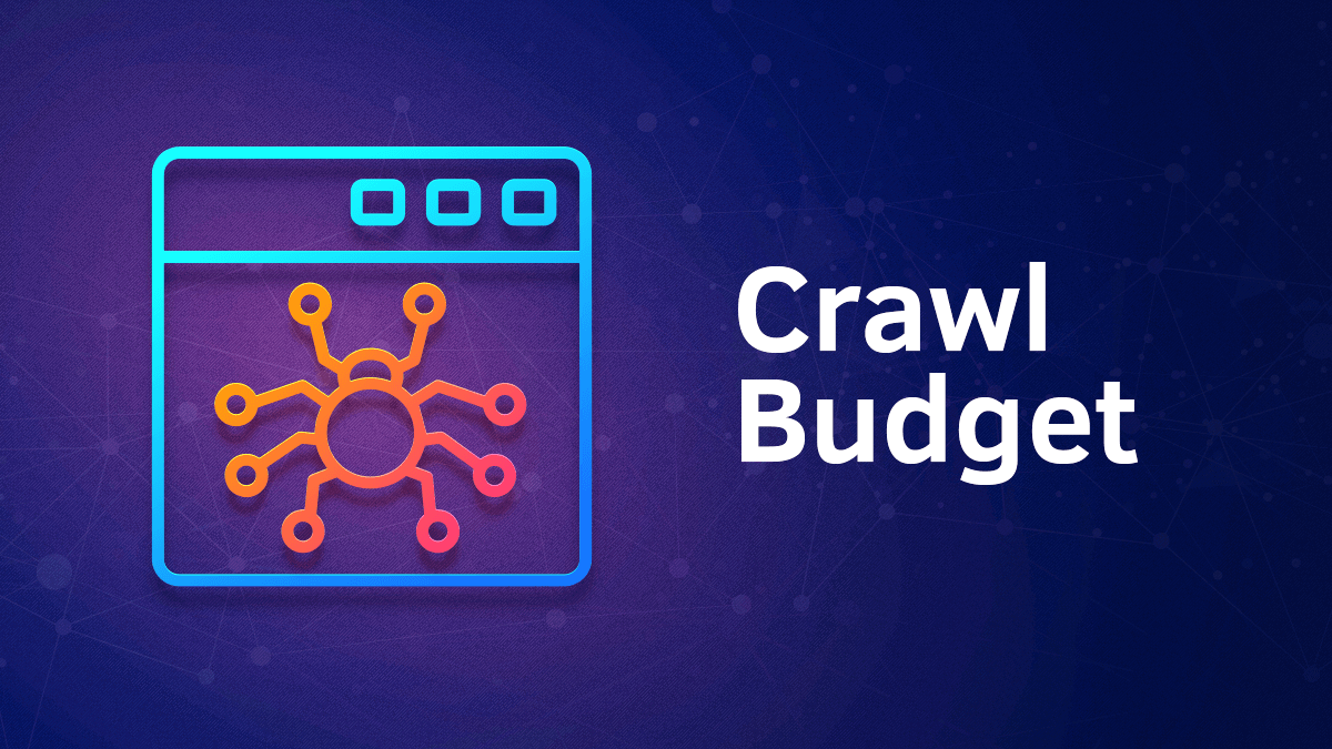 Crawl budget là tần suất mà trình thu thập thông tin của các công cụ tìm kiếm