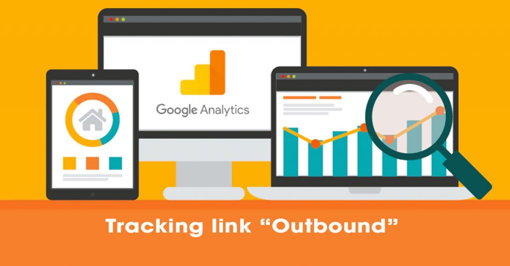 Google Analytics sẽ theo dõi được các outbound link
